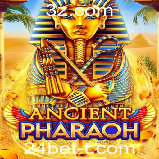24bet - Domine o Jogo de Habilidade e Sorte com AncientPharaoh