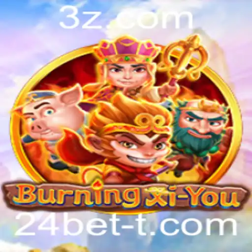 24bet - Descubra o Envolvente Mundo de BurningXiYou: Uma Nova Aventura no Universo de 24bet