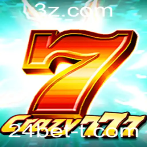 24bet - Descubra o Emozionante Jogo Crazy777 na 24bet